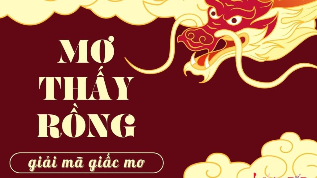 Giải mã nằm mơ thấy Rồng báo hiệu vận khí hanh thông